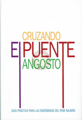 Crossing the Narrow Bridge (Spanish) - CRUZANDO EL PUENTE ANGOSTO