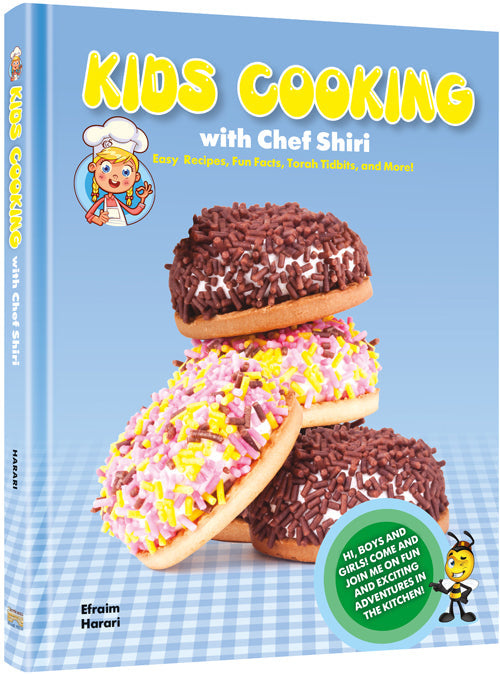 Kids Cooking With Chef Shiri -  Easy Recipes, Fun Facts, Torah Tidbits and More!