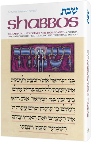 Shabbos: Its Essence And Significance