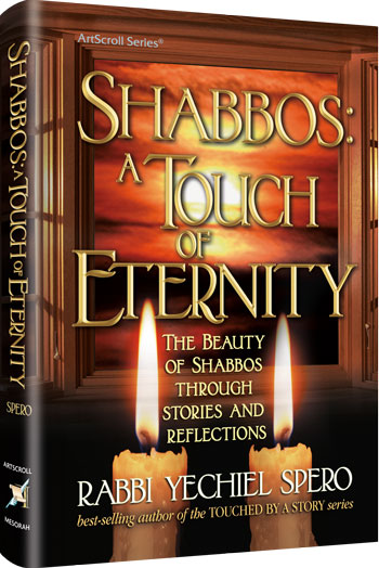 Shabbos: A Touch of Eternity