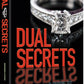 Dual Secrets