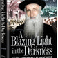 A Blazing Light in the Darkness