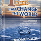 One Small Deed Can Change The World