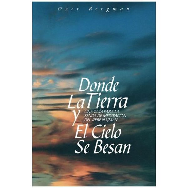 Where Earth and Heaven Kiss (Spanish) - DONDE LA TIERRA Y EL CIELO SE BESAN