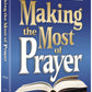 Making the Most of Prayer
